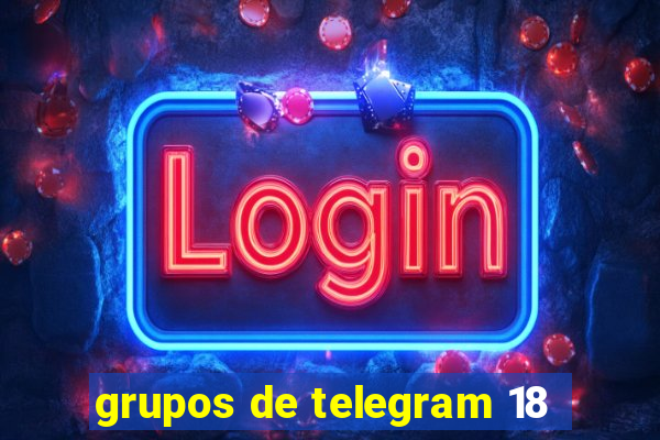 grupos de telegram 18